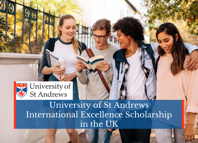 International Excellence Scholarship at University of St. Andrews, UK
